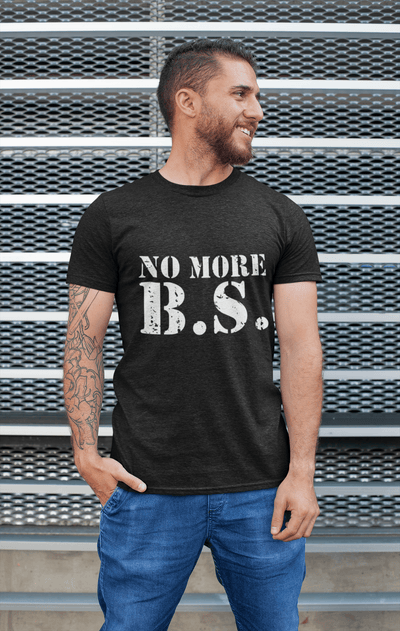 No More B.S. Tee - TLK Inspiration